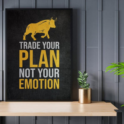 Plan your trade, not your emotions Wall Art