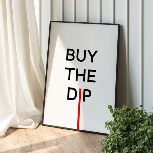 Buy the Dip Wall Art