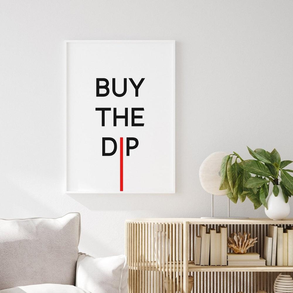 Buy the Dip Wall Art