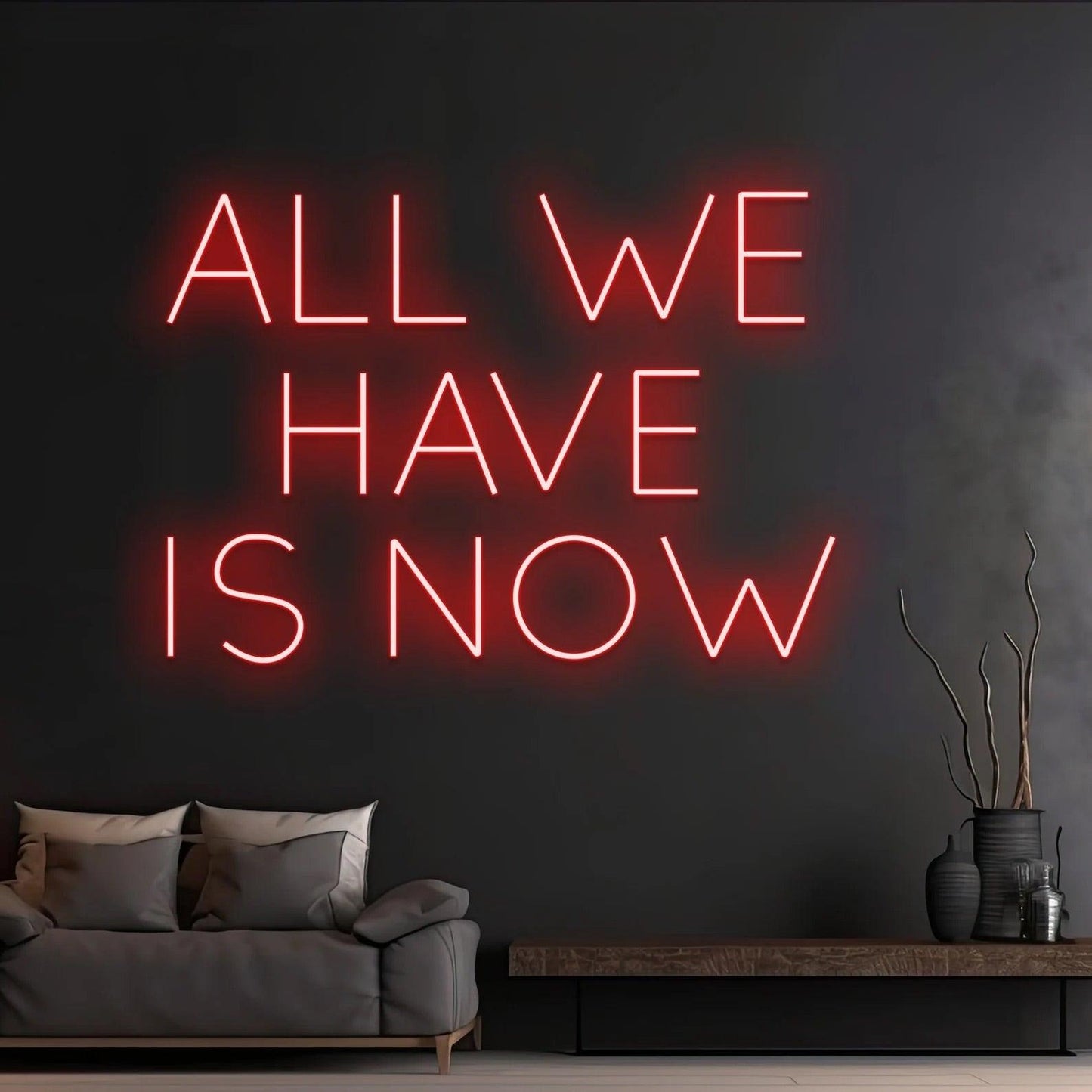 All We Have Is Now Neon Sign - Uber Decor