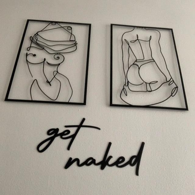 Get Naked- Bathroom & Bedroom Wall Sign - Uber Decor