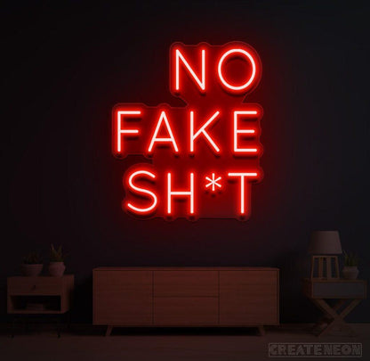 No Fake Shit Neon Sign - Uber Decor