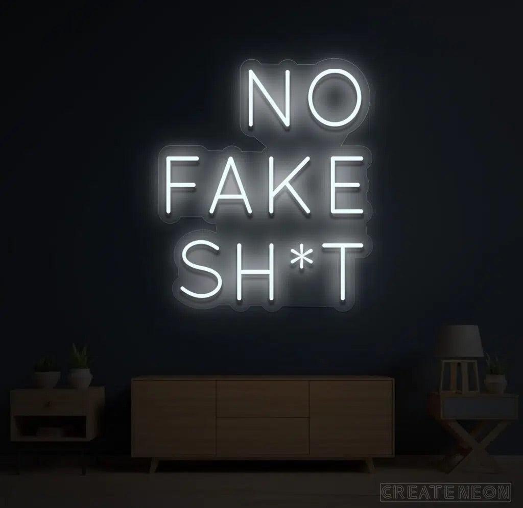 No Fake Shit Neon Sign - Uber Decor