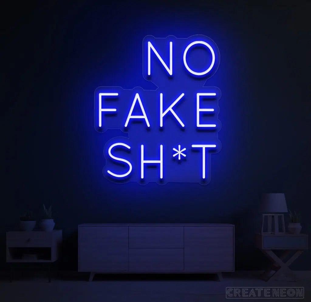 No Fake Shit Neon Sign - Uber Decor