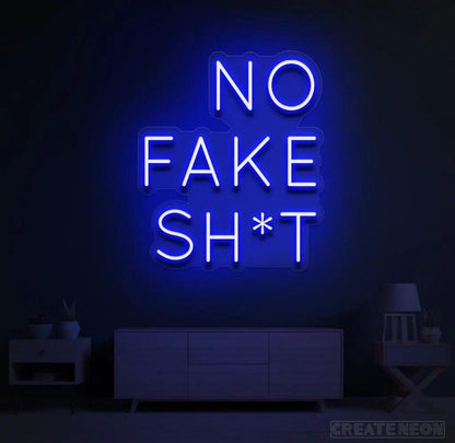 No Fake Shit Neon Sign - Uber Decor