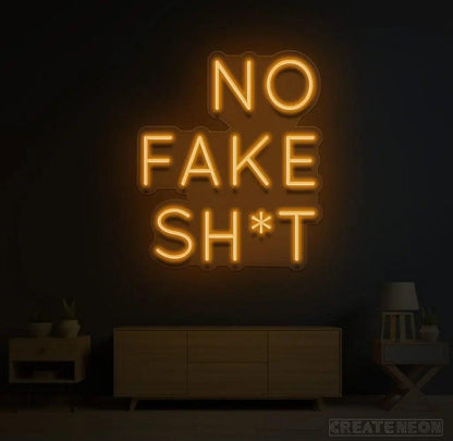 No Fake Shit Neon Sign - Uber Decor