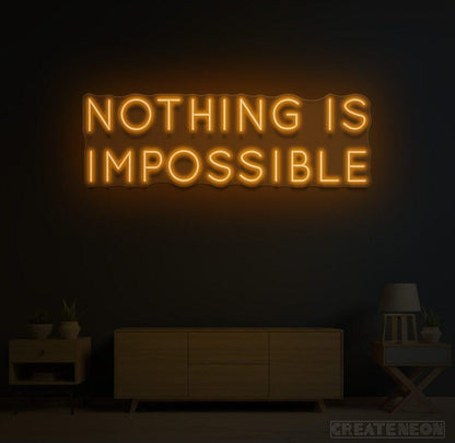 Nothing is Impossible Neon Sign - Uber Decor