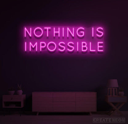 Nothing is Impossible Neon Sign - Uber Decor