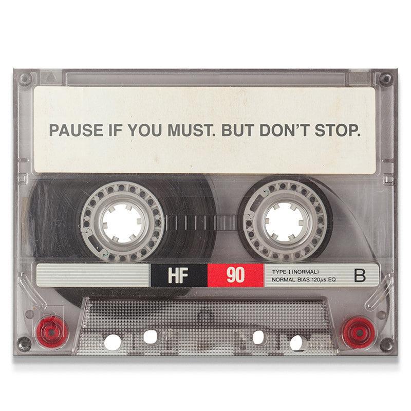 Pause if you Must Cassette Tape Canvas Wall Art - Uber Decor