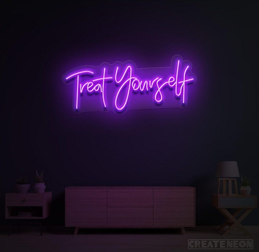 Treat Yourself Neon Sign - Uber Decor