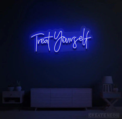 Treat Yourself Neon Sign - Uber Decor