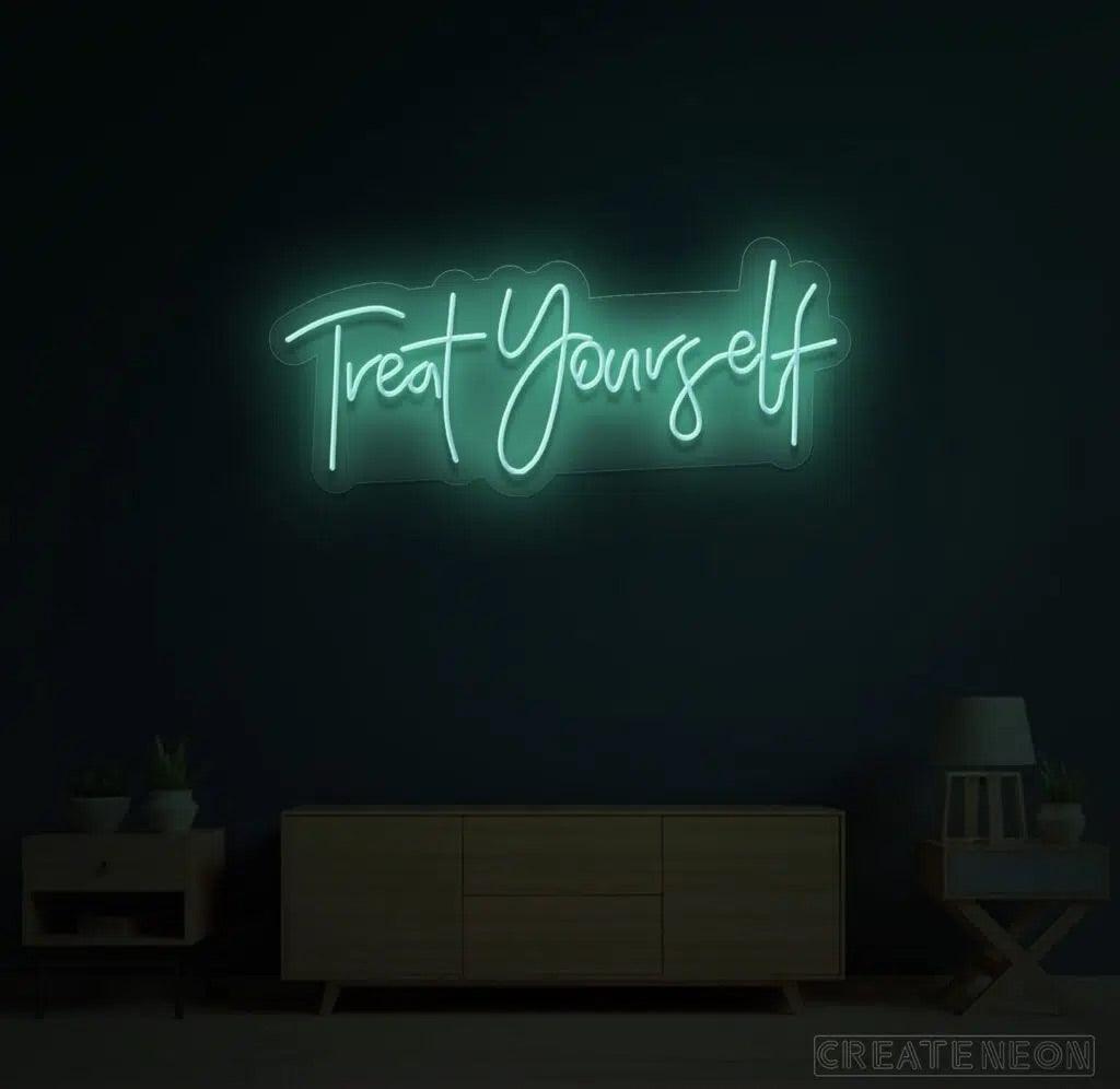 Treat Yourself Neon Sign - Uber Decor